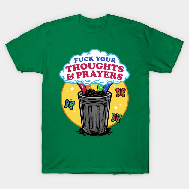 Thoughts and Prayers T-Shirt by harebrained